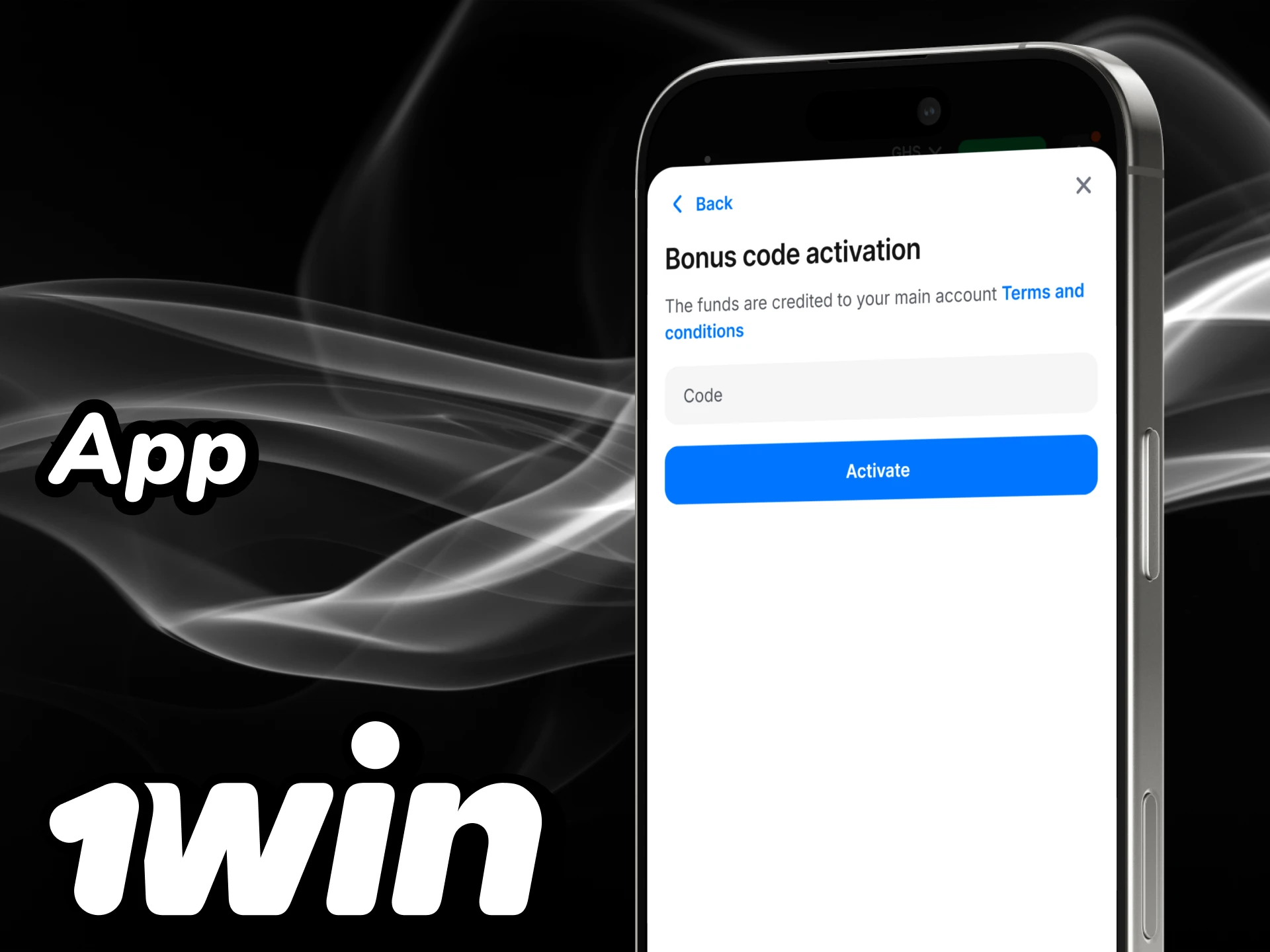 Enter your bonus code via the 1win app.